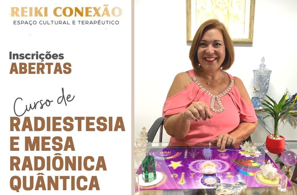 Curso de Radiestesia e Mesa Radiônica Quântica