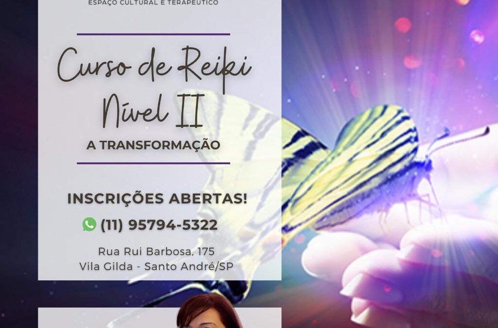 Curso de Reiki Nível II – A transformação (Corpo Etérico)